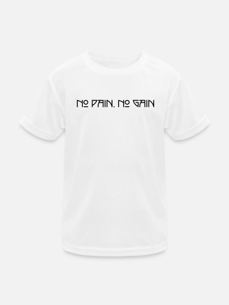 No Pain No Gain - Kinder Funktions-T-Shirt - Weiß