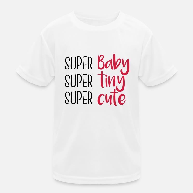 Super Baby Super tiny Super cute Kinder Funktions-T-Shirt
