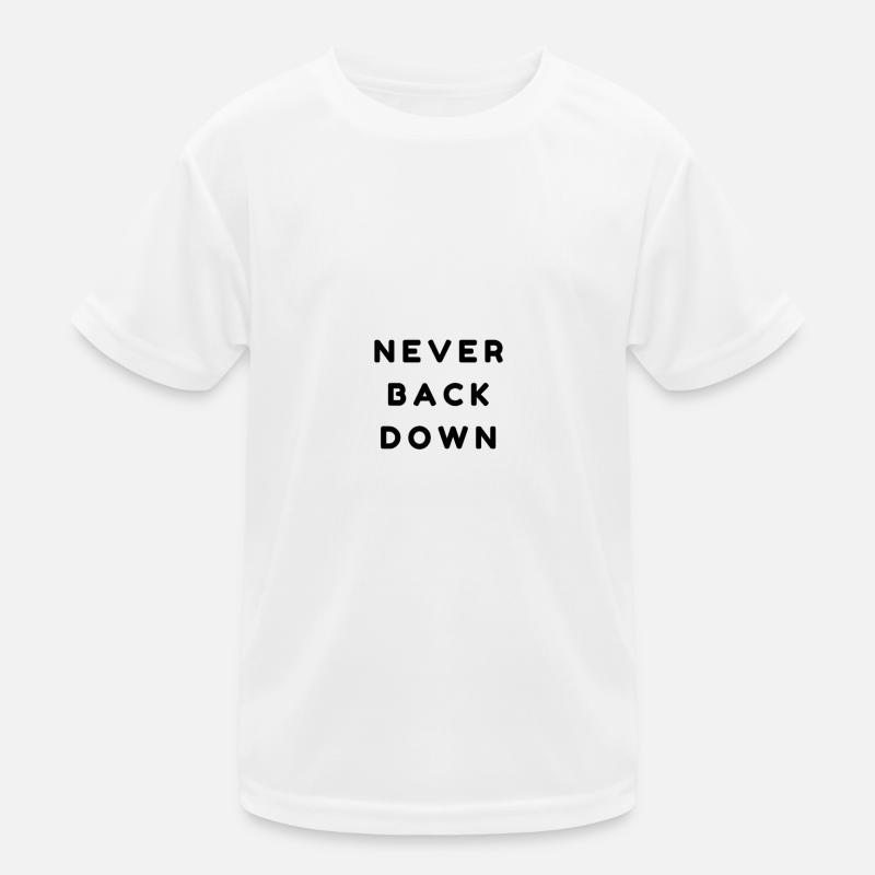 Never back down - T-shirt sport Enfant - blanc