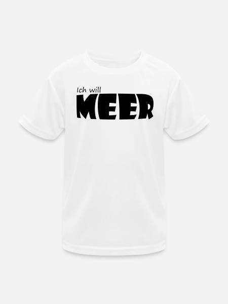 ICH WILL MEER - Kinder Funktions-T-Shirt - Weiß - Vorne