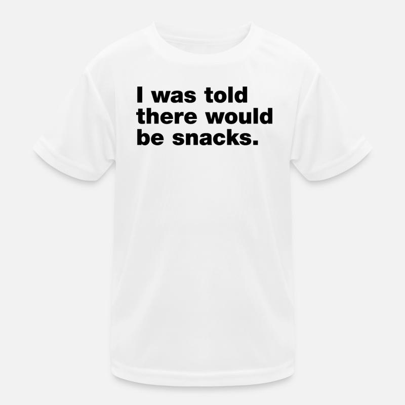 I was told there would be snacks Kids Functional T-Shirt