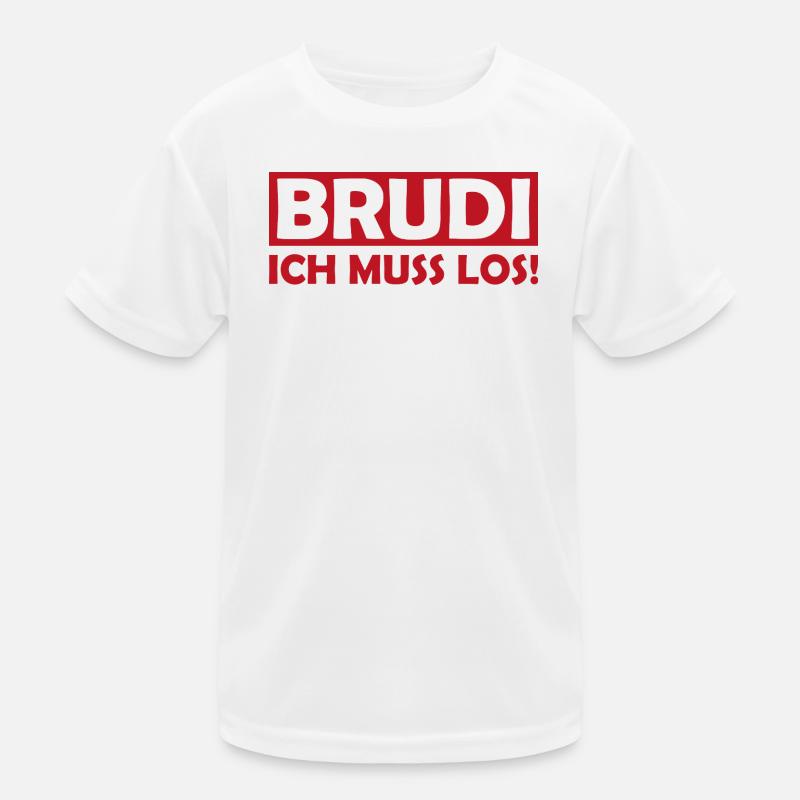 BRUDI Ich Muss Los Kinder Funktions-T-Shirt