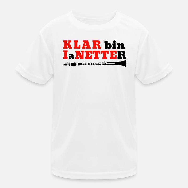 Clarinet - Klar bin I a Netter - Clarinetist Kids Functional T-Shirt