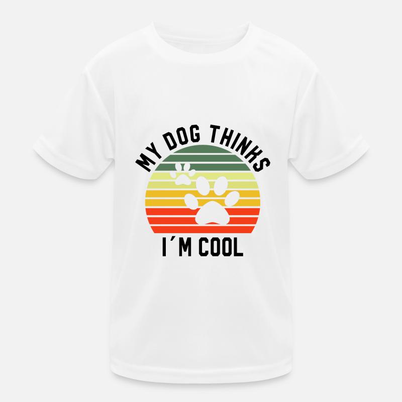 My Dog Thinks I'm Cool Dog Dogs Tshirt Kids Functional T-Shirt