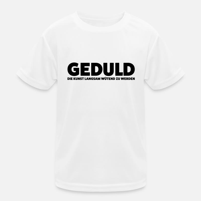 Geduld die Kunst langsamer wütend zu werden Kinder Funktions-T-Shirt