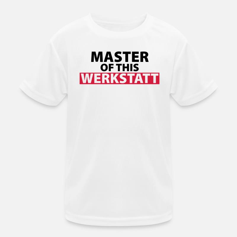 Master of this Werkstatt Kinder Funktions-T-Shirt