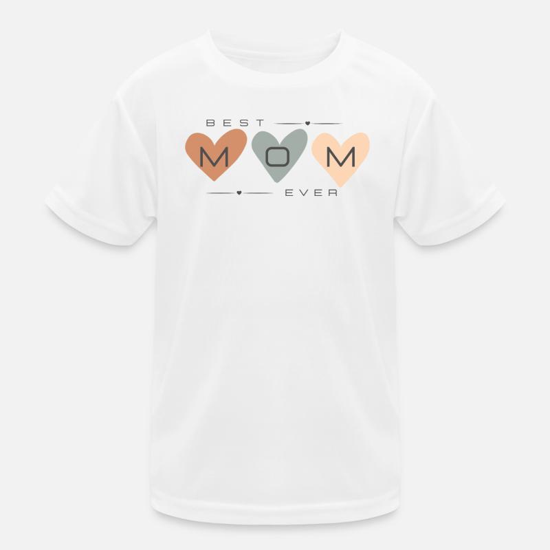 best mom ever Kinder Funktions-T-Shirt