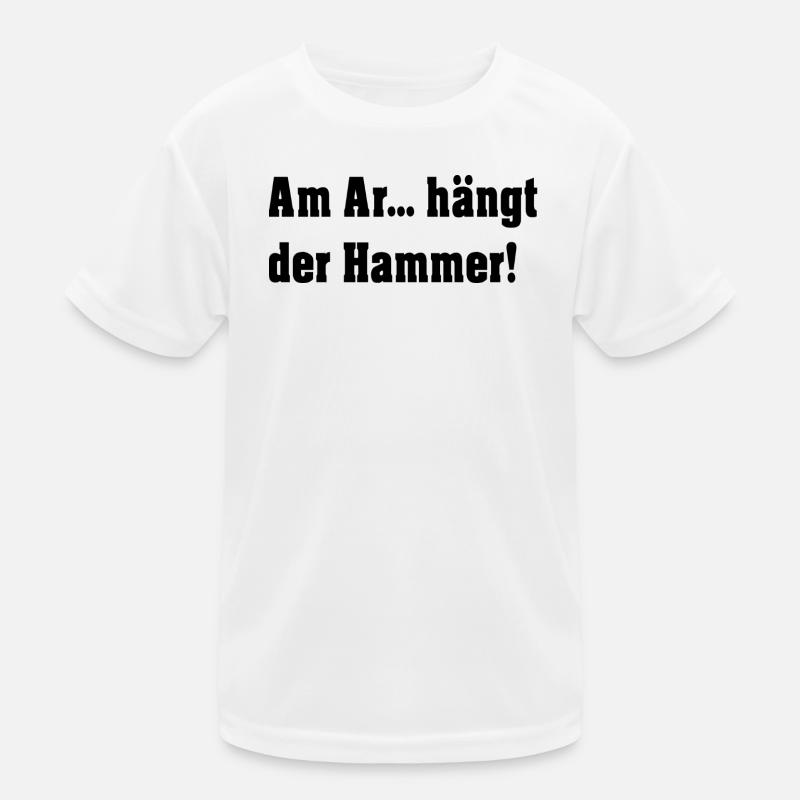 Am A.... hängt der Hammer! Kinder Funktions-T-Shirt