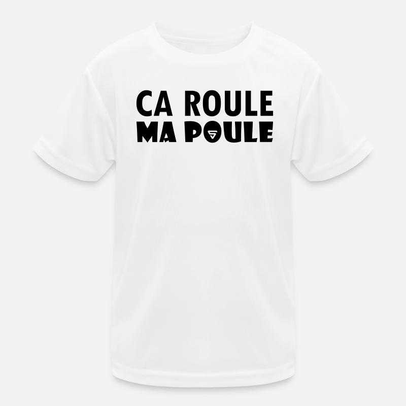 Ca roule ma poule T-shirt sport Enfant