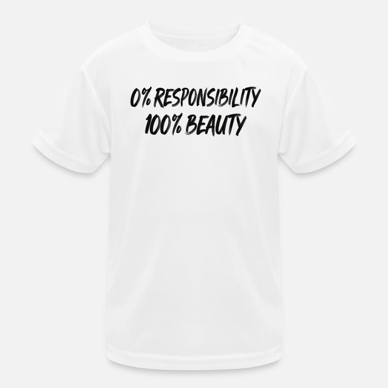 0% Responsibility 100% Beauty Kids Functional T-Shirt