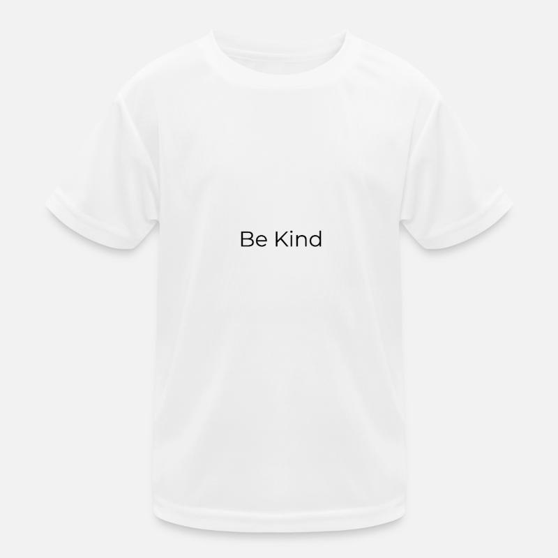 Sei freundlich. Kinder Funktions-T-Shirt