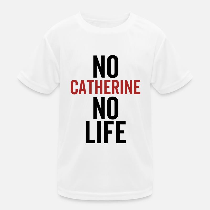 Pas de Catherine Pas de vie T-shirt sport Enfant