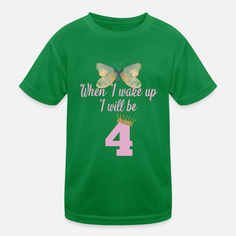 When i wake up i will be 4 Kids Functional T-Shirt