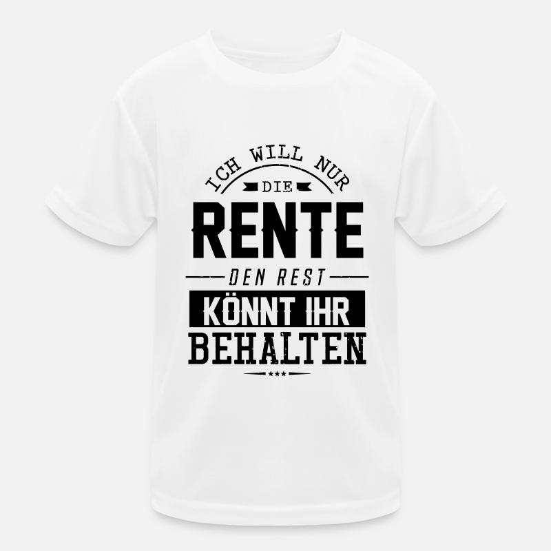 rente spruch Kinder Funktions-T-Shirt