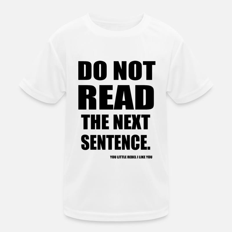 Do Not Read The Next Sentence T-shirt sport Enfant