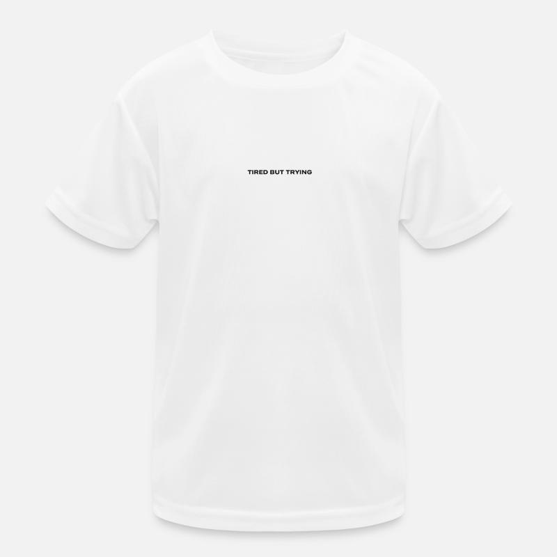 Müde, aber ich versuche es Kinder Funktions-T-Shirt