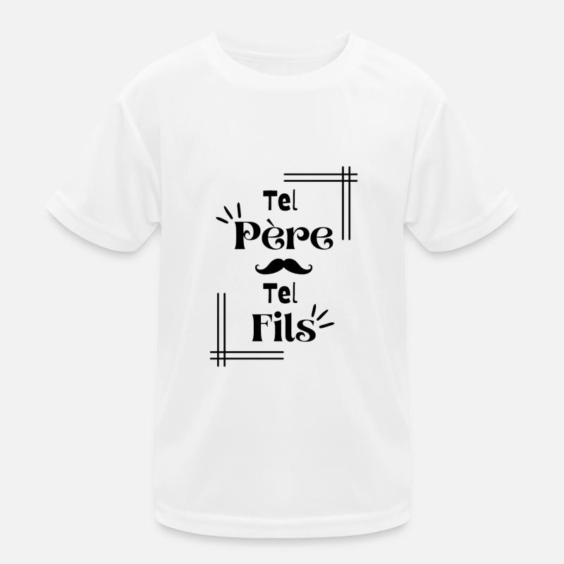 Tel Père Tel Fils T-shirt sport Enfant
