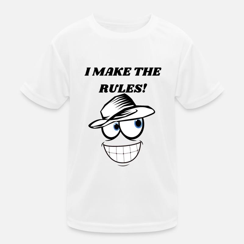 I make the rules Kinder Funktions-T-Shirt