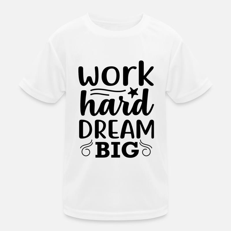 Work hard dream big - positives Angebot Kinder Funktions-T-Shirt
