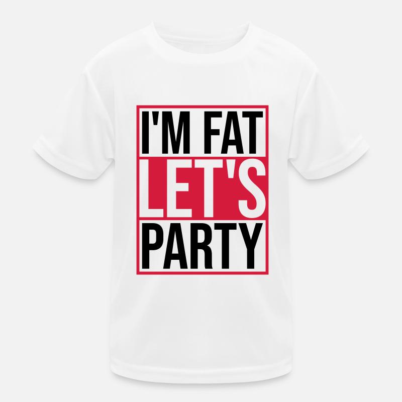 at the fat lets party Kids Functional T-Shirt