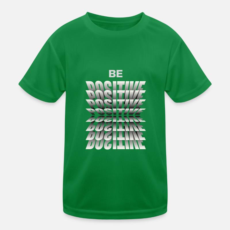 Be positive Kinder Funktions-T-Shirt