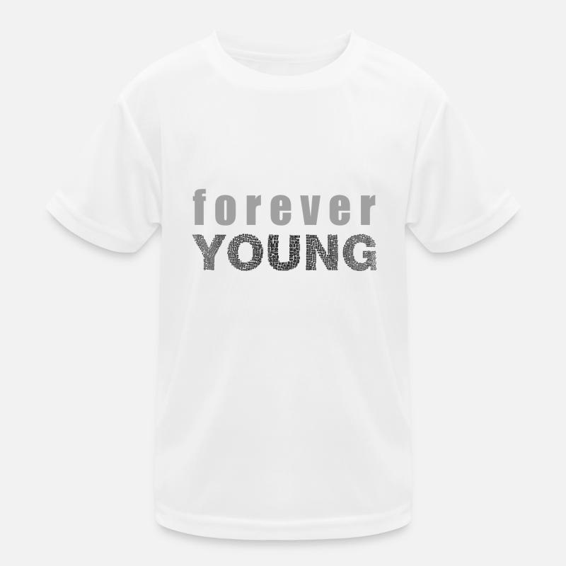 Forever Young Eternal Youth Gift Idea Kids Functional T-Shirt