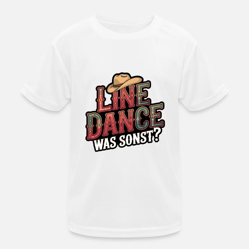Line Dance Was sonst? Ich bin Line Dancer Kinder Funktions-T-Shirt