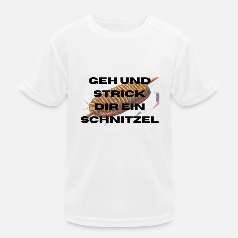 Geh und Strick dir ein Schnitzel - Kinder Funktions-T-Shirt - Weiß
