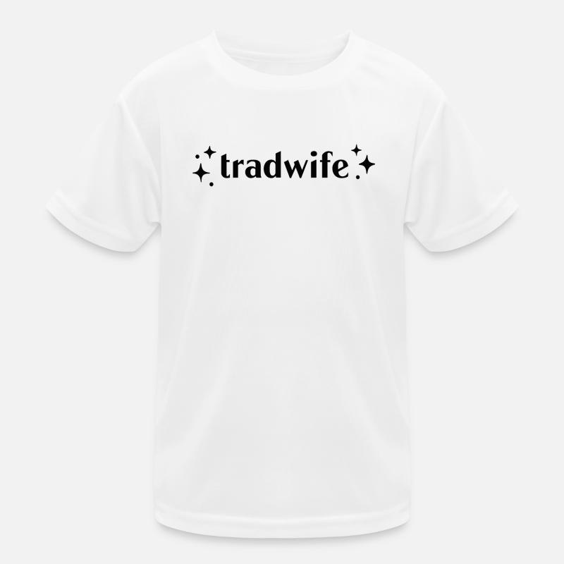 Tradwife (Traditionelle Ehefrau) Kinder Funktions-T-Shirt
