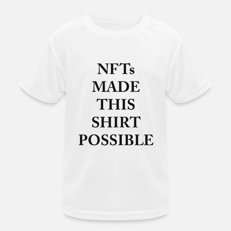 Everything is possible with NFTs - Kinder Funktions-T-Shirt - Weiß