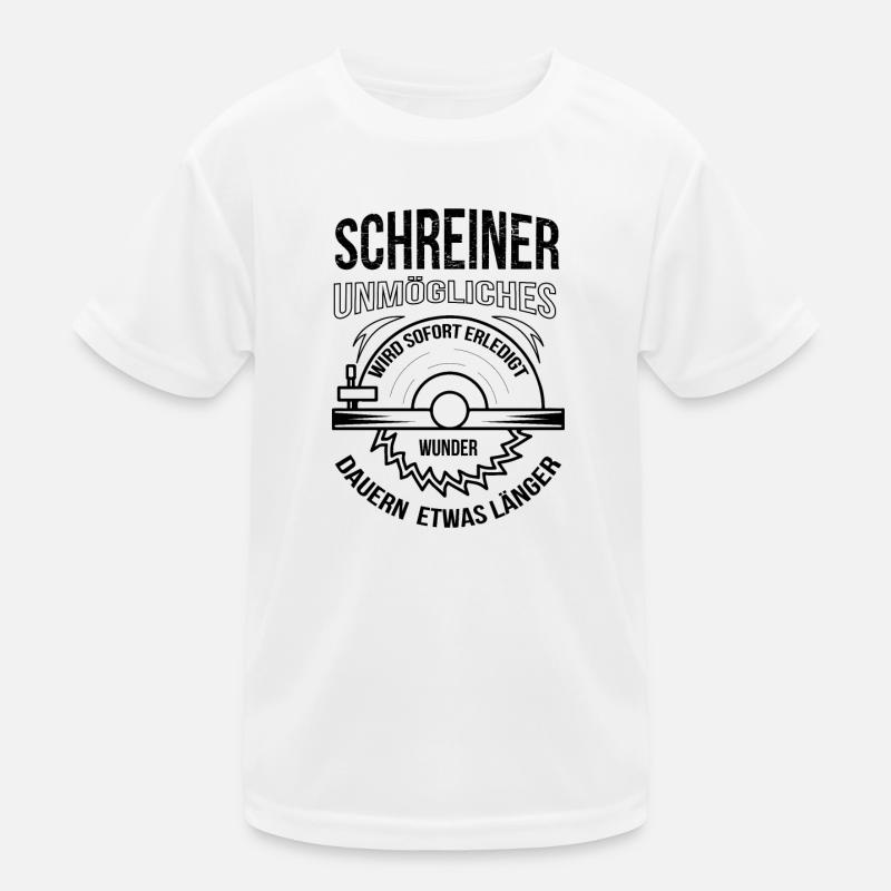 Schreiner Unmögliches wird sofort erledigt Kinder Funktions-T-Shirt