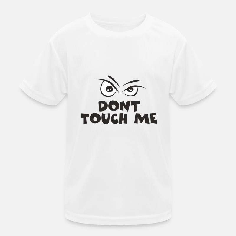 dont touch me Kinder Funktions-T-Shirt