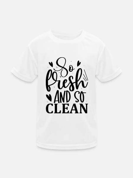 So Fresh and so Clean - Kids Functional T-Shirt - white - Front