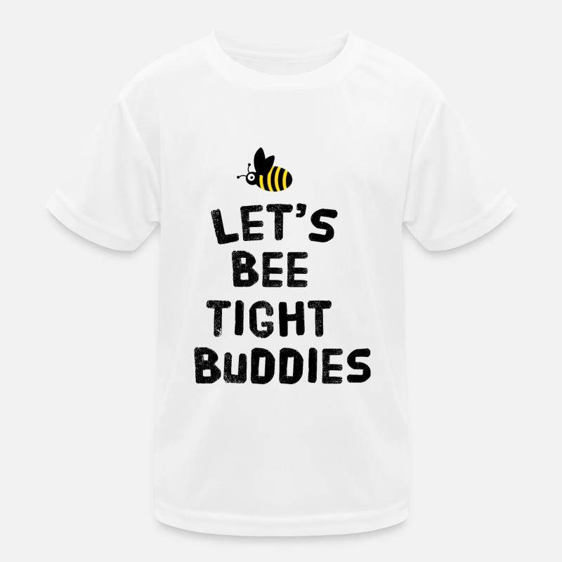 Let's bee tight buddies Kids Functional T-Shirt
