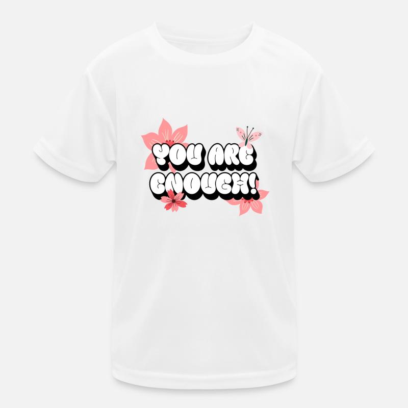 You Are Enough - Fleurs roses T-shirt sport Enfant
