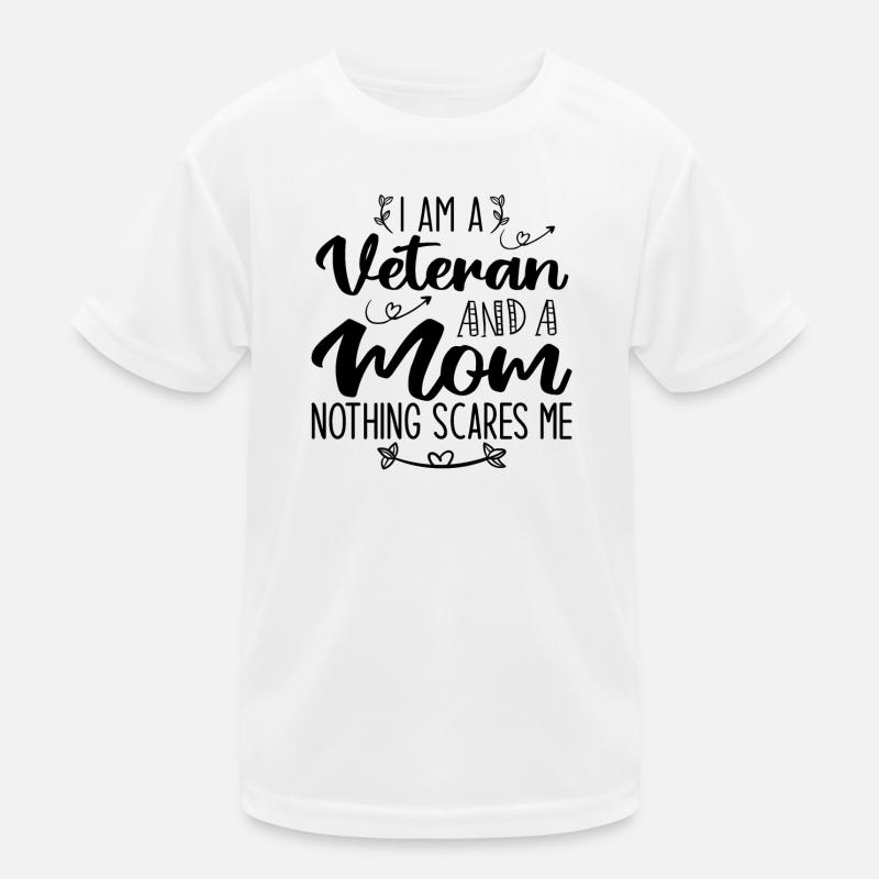Ich bin ein Veteran und eine Mutter, nichts macht mir Angst Kinder Funktions-T-Shirt