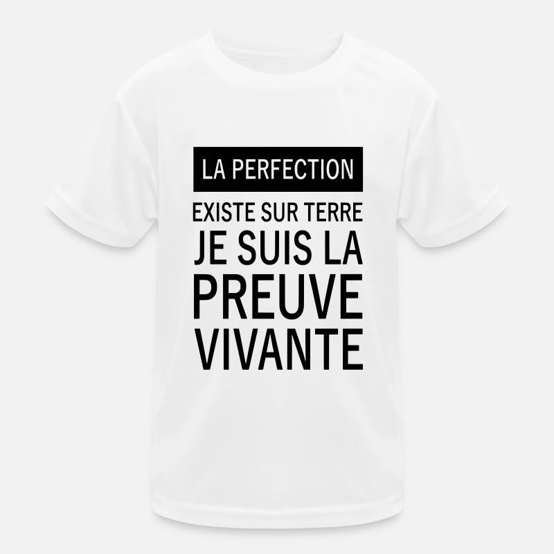 la perfection existe sur terre T-shirt sport Enfant