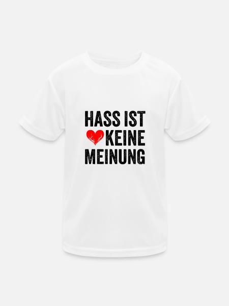 Hass ist keine Meinung - Kinder Funktions-T-Shirt - Weiß