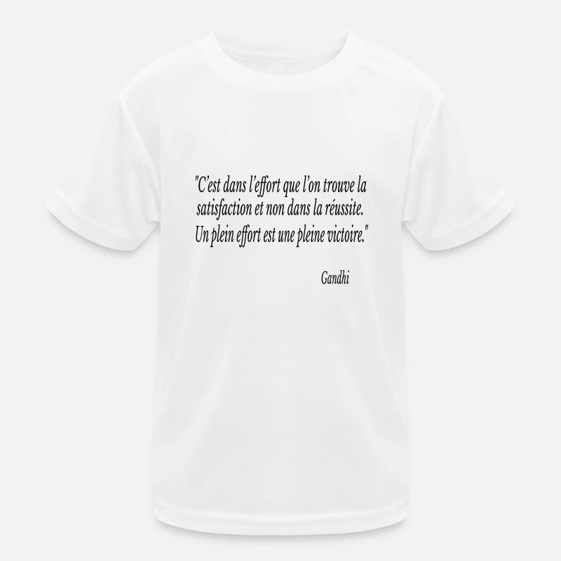 C’est dans l’effort que l’on gandhi citation T-shirt sport Enfant