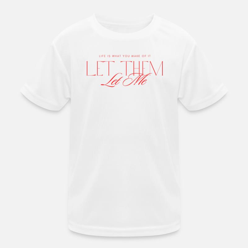 Let Them Mindset Kids Functional T-Shirt