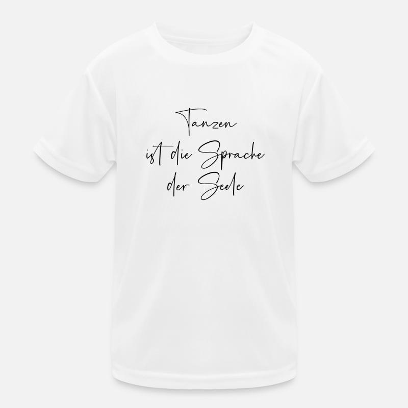 Tanzen ist die Sprache der Seele Kinder Funktions-T-Shirt