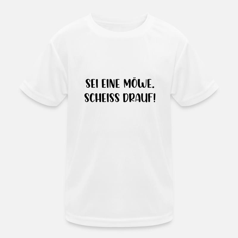 Sei eine Möwe scheiss drauf Kinder Funktions-T-Shirt