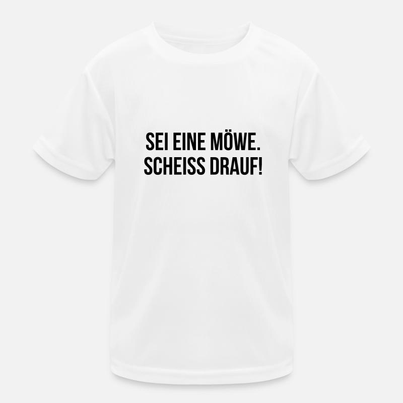 Sei eine Möwe scheiss drauf Kinder Funktions-T-Shirt