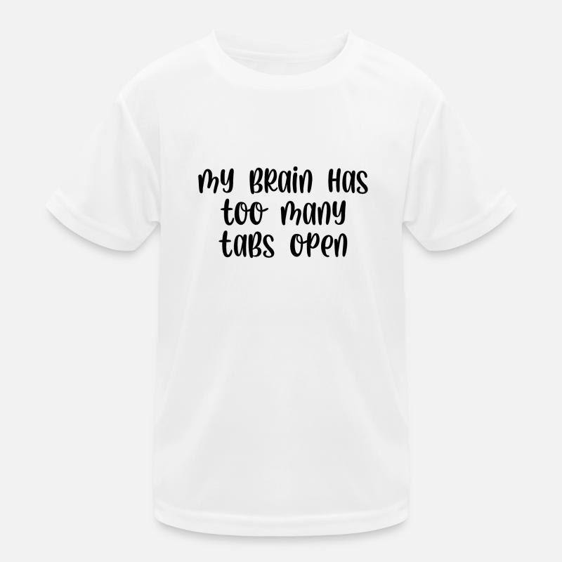 My brain has too many tabs open Kids Functional T-Shirt