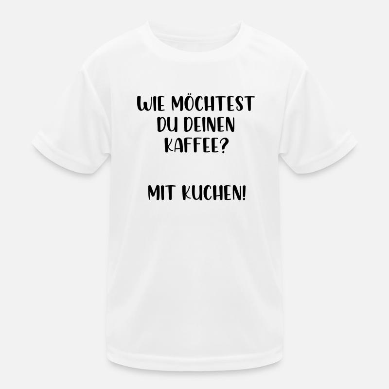 Wie möchtest du deinen Kaffee? Mit Kuchen! Kinder Funktions-T-Shirt