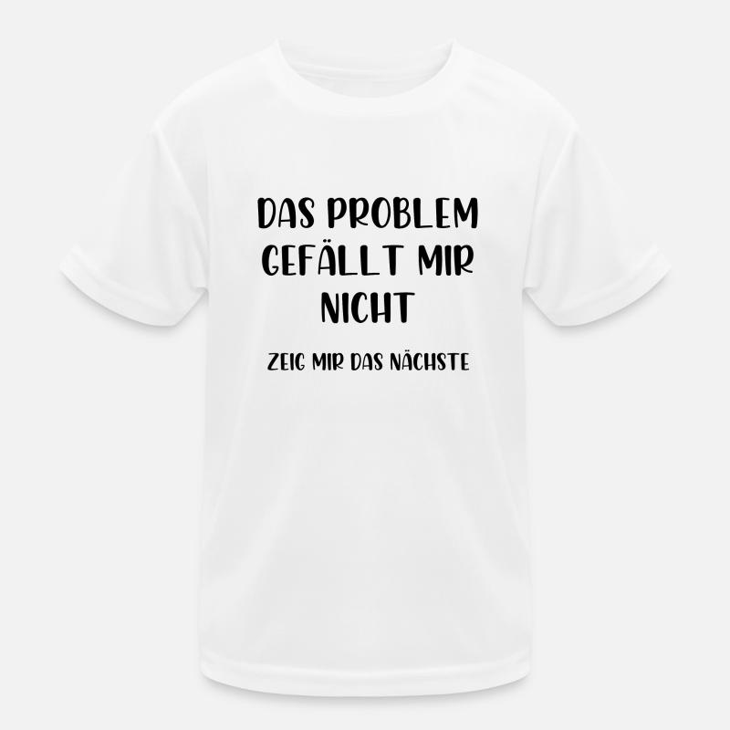 Das Problem gefällt mir nicht zeig mir das nächste Kinder Funktions-T-Shirt