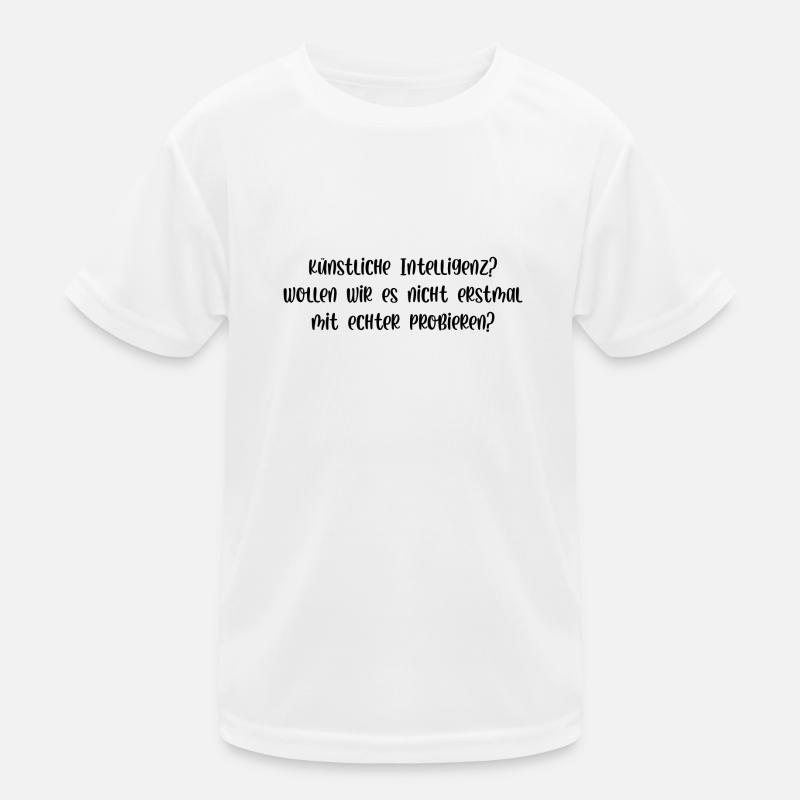 Künstliche Intelligenz probieren wirs mit echter Kinder Funktions-T-Shirt