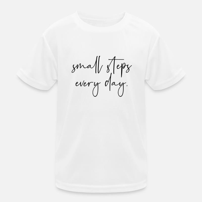 Small steps every day Kinder Funktions-T-Shirt