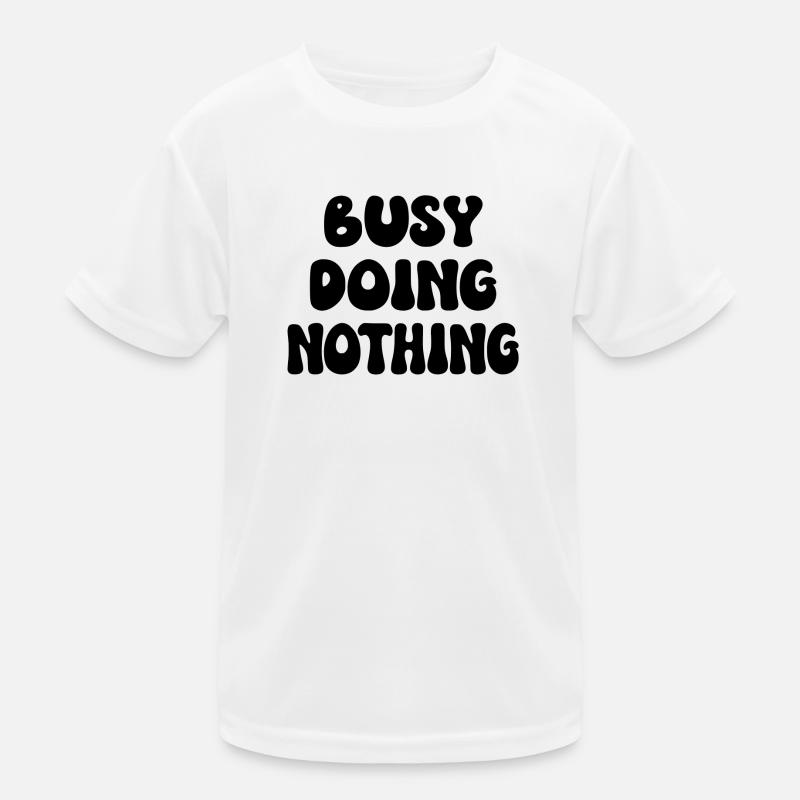 Busy Doing Nothing Kids Functional T-Shirt