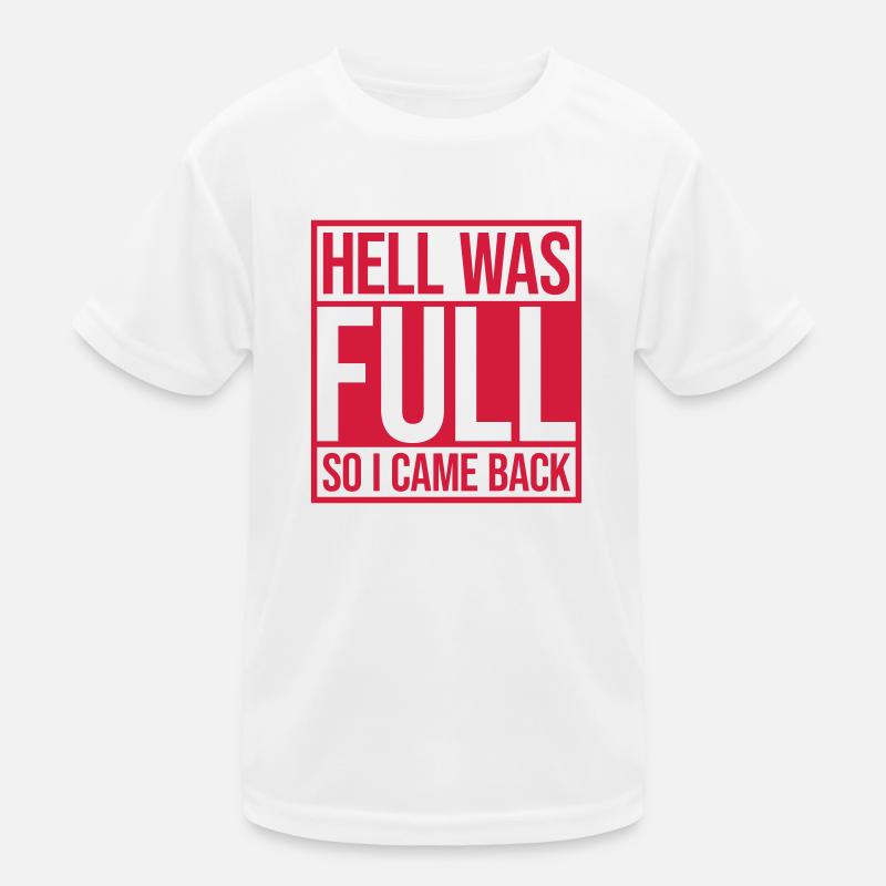 hell was full Quote Kids Functional T-Shirt